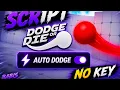 NEW Dodge Or Die Script AUTO DODGE NO KEY