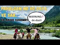 Download Lagu अब आओगे कश्मीर? Pahalgam me hua ye sab.. HAJAN VALLEY!
