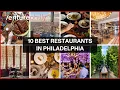 Top 10 Best Restaurants in Philadelphia in 2023
