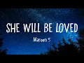 Download Lagu Maroon 5 - She Will Be Loved (Lyrics)