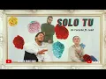 Un Corazón & Lead/ Solo Tu