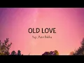 Yuji - Old Love (Lyrics) ft. Putri Dahlia