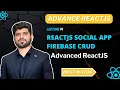 - ReactJS Social App Firebase CRUD Advanced ReactJS