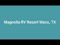 Magnolia RV Resort Waco