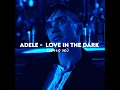 Download Lagu Love In The Dark - Adele | (speedup) |wnyk.¹³