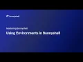 Using Environments in Bunnyshell