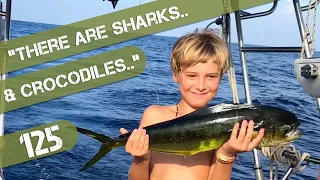 “There are crocodiles and sharks in the Water “ Ep 125