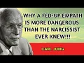 Download Lagu Why a Fed-Up Empath Is More Dangerous Than the Narcissist Ever Knew | Carl Jung