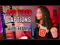 Add a Captions Feature to HTML s