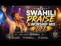BEST OF SWAHILI PRAISE AND WORSHIP SONGS MIX 2026 | DJ KASHTRAXX | HEBU NIELEZE KWA SAUTI YA UPOLE