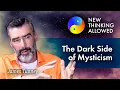 The Dark Side of Mysticism with James Tunney (4K Reboot)