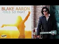BLAKE AARON  -   Feels So Right   - (2021)