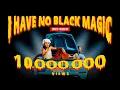 Download Lagu I Have No Black Magic - Singto Numchok (อ้ายมันบ่มีคาถา)「Official MV」