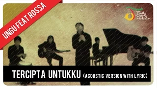 Download Ungu - Tercipta Untukku Feat. Rossa (Acoustic Ver) with Lyric  | Official Video MP3