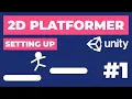 Setting up 2D Platformer in Unity 2D Game Dev Tutorial