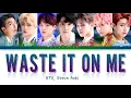 BTS (방탄소년단), Steve Aoki - Waste It On Me [Color Coded Lyrics/Eng] (Korean subtitles)