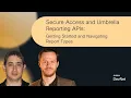 Secure Access and Umbrella Reporting APIs Getting Started and Navigating Report Types
