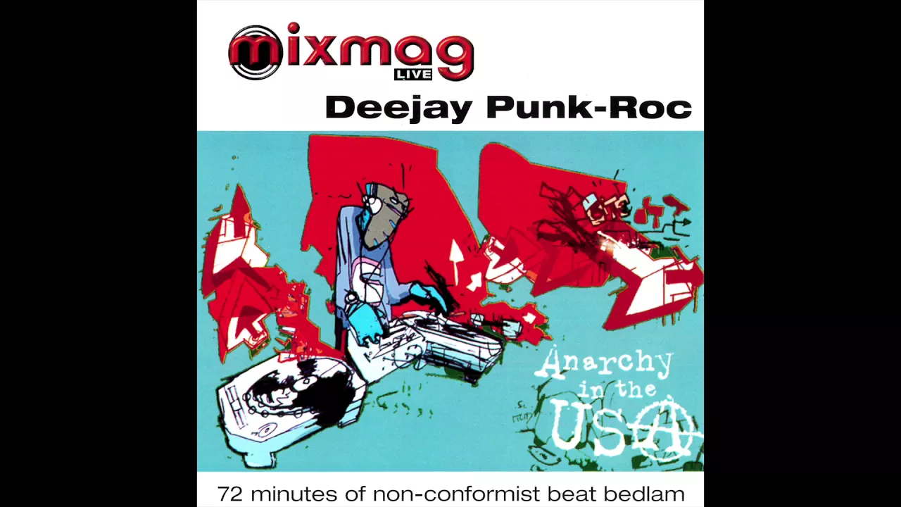Deejay Punk-Roc - Mixmag Live! 28 - Anarchy in the USA [FULL MIX]