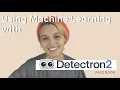 Using Machine Learning with Detectron2