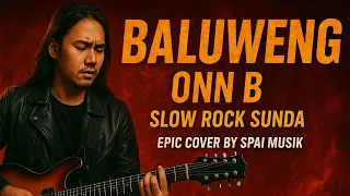 baluweng onn b versi slow rock sunda epic u0026 syahdu cover by spai musik