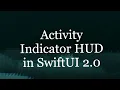 ActivityIndicator SwiftUI 2 0 HUD