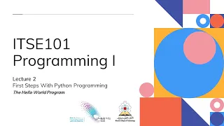 Lecture 2 First Steps with Python Programming - Part 1 The Hello World Program