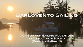 A Summer Sailing Adventure to Desolation Sound (Episode 9 – Part 1)   4K