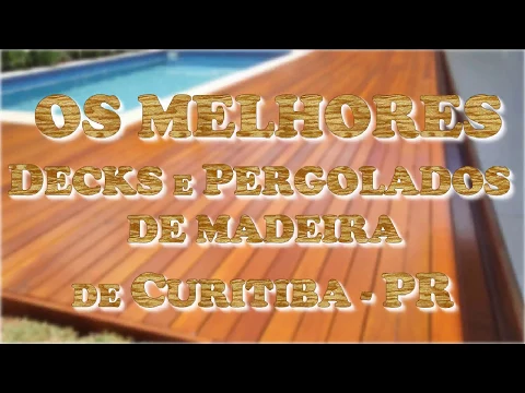 Download MP3 O melhor Deck e Pergolado de madeira de Curitiba - Conheça a melhor madeireira de Curitiba