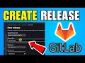 How To Create Release In GitLab 2026 Quick And Easy Guide