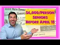 Government Pays 6 for Seniors Before April 15th