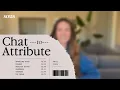 Chat to Attribute