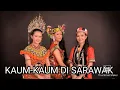Download Lagu KAUM - KAUM DI SARAWAK