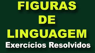 Exercícios sobre FIGURAS DE LINGUAGEM