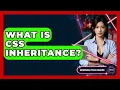 What Is CSS Inheritance - Emerging Tech Insider
