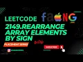 Rearrange Array Elements by Sign LeetCode MAANG Placement Series in Tamil