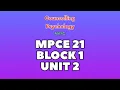 MPCE 21 Block 1 Unit 2 Process of Counselling