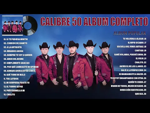 Download MP3 Calibre 50 Mix Exitos 2023 - Grandes Exitos De Calibre 50 - Album Completo Mas Popular 2023
