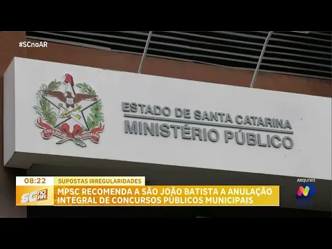 MPSC recomenda a São João Batista anulação integral de concursos públicos municipais