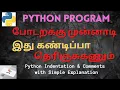 Basic Structure of a Python Program Indentation Comments in Python in Tamil - Python Series P