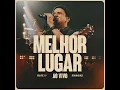 Melhor Lugar (Ao Vivo) - Felipe Rodrigues