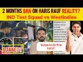 Lagu 2 months banned on Haris Rauf Reality? | INDIA Test Squad announced vs Westindies No Virat kohli