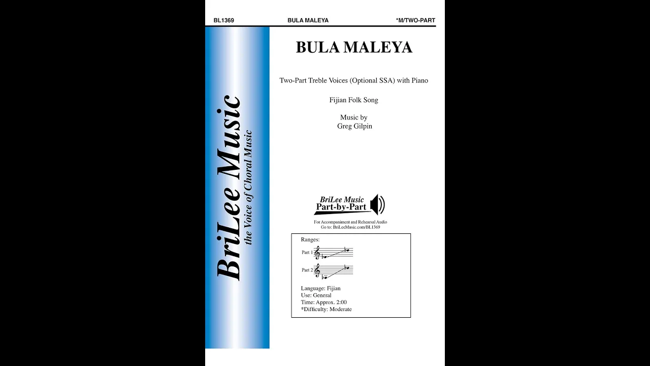 Bula Maleya (BL1369) Fijian Folk Song, arr. by Greg Gilpin Bula Maleya (BL1369) Fijian Folk Song, arr. by Greg Gilpin