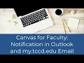 Canvas Email Notifications in Outlook and my tccd edu Email Accounts