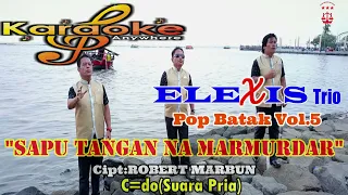 Download SAPUTANGAN NA MARMUDAR ||KARAOKE ||C=DO NADA PRIA||LAGU BATAK||ELEXIS TRIO MP3