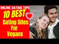 10 BEST Dating Sites For Vegans 2025