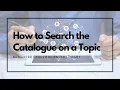 Download Lagu How to Search the Catalogue on a Topic