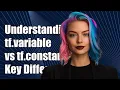 Understanding tf variable vs tf constant in TensorFlow Key Differences Explained