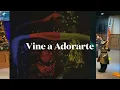 Viene a Adorarte (feat Marcela Gándara) by Visión Juvenil | Especial de Danza