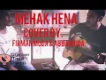 LAGU ADONARA_MEHAK HENA (Cover by. FIRMAN MUDA \u0026 ABBA MUDA)