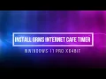 Install GRMS Internet Cafe Timer In Windows 11 Pro x64BIT